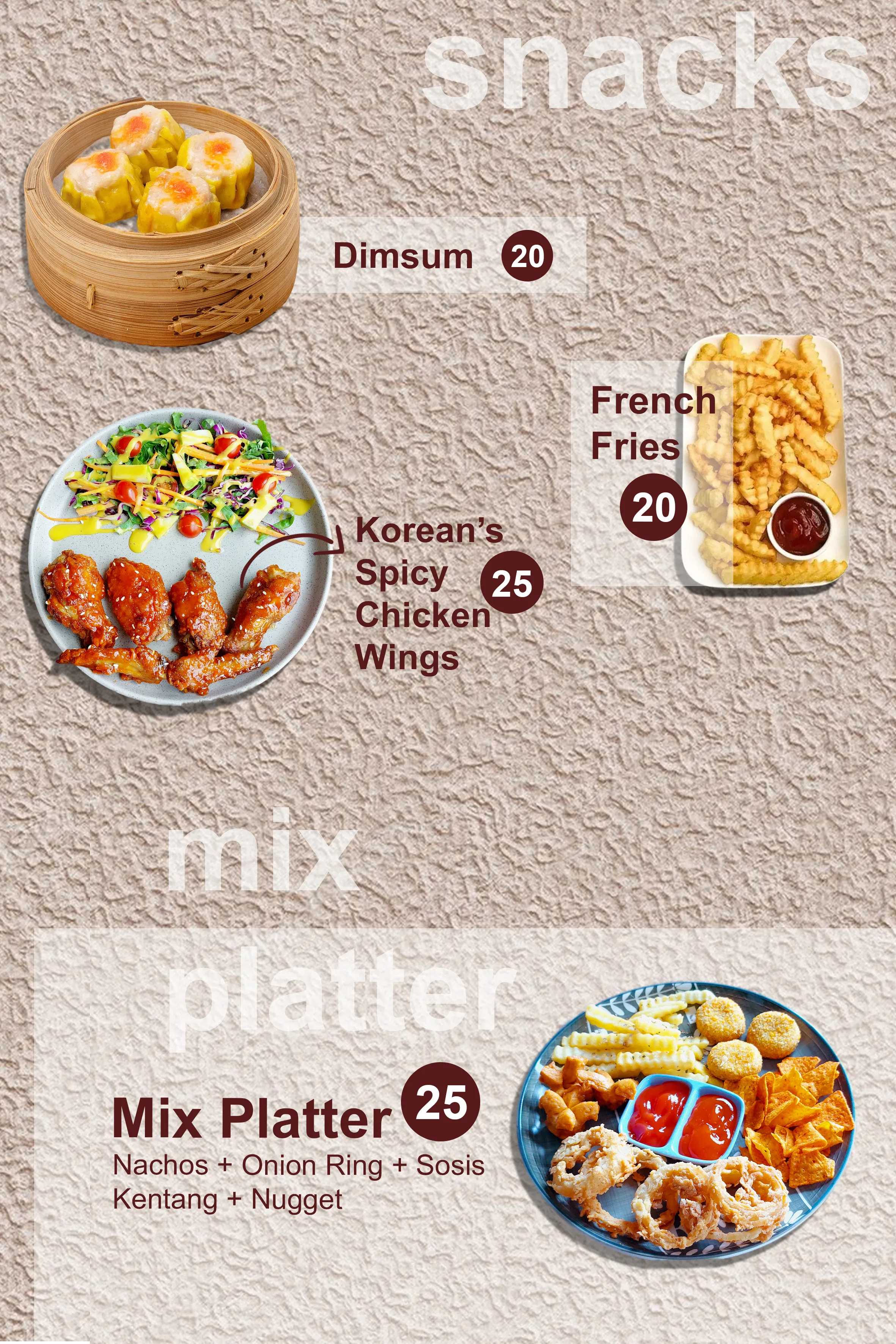 Four snack options: Dimsum, Korean’s Spicy Chicken Wings, French Fries, and a Mix Platter